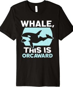 Whale This Is Orcaward Humor Orcas Awkward Orca Premium T-Shirt