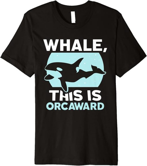 Whale This Is Orcaward Humor Orcas Awkward Orca Premium T-Shirt