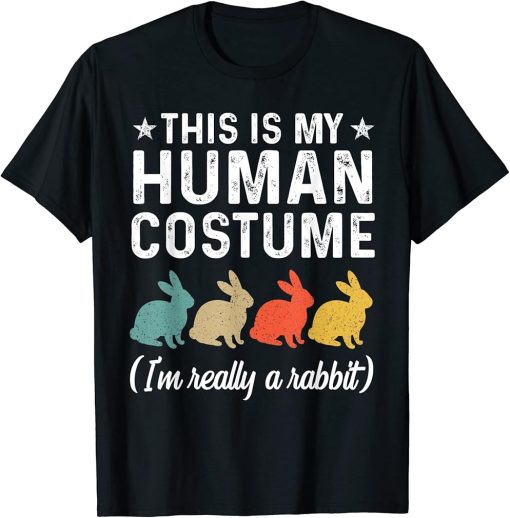 This Is My Human Costume I"m Really A Rabbit Retro Halloween T-Shirt